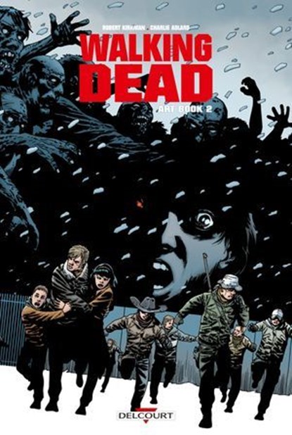 Walking Dead - Art Book T02, Robert Kirkman ; Charlie Adlard ; Cliff Rathburn - Ebook - 9782413035077
