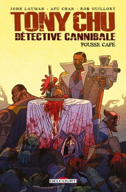 Tony Chu, Detective Cannibale - Hors-série - Pousse café, John Layman ; Rob Guillory ; Taylor Wells - Ebook - 9782413035145