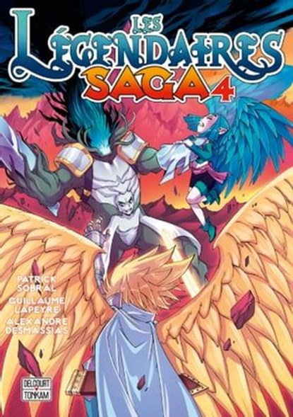 Les Légendaires - Saga T04, Patrick Sobral ; Guillaume Lapeyre ; Alexandre Desmassias ; Lowenael - Ebook - 9782413035176