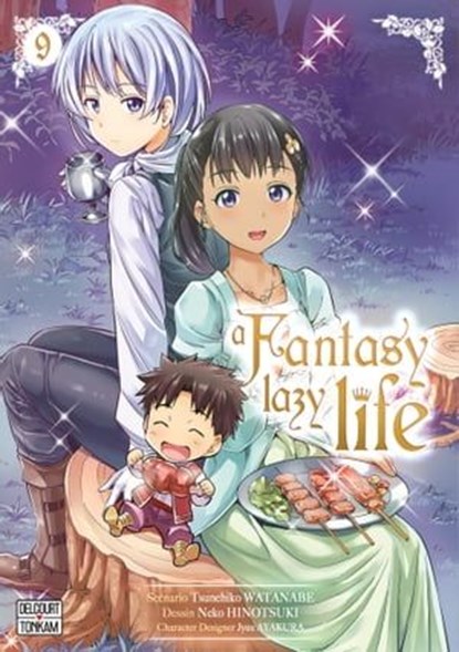 A Fantasy Lazy Life T09, Tsunehiko Watanabe ; Neko Hinotsuki ; Jyuu Ayakura - Ebook - 9782413035237