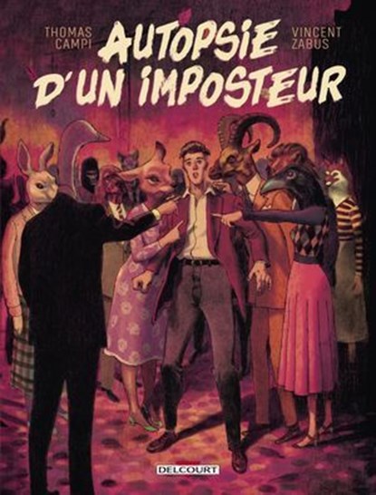 Autopsie d'un imposteur, Vincent Zabus ; Thomas Campi - Ebook - 9782413035435