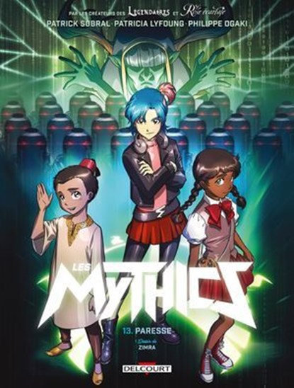 Les Mythics T13 - Paresse, Patrick Sobral ; Patricia Lyfoung ; Philippe Ogaki ; Rémi Guerin ; Zimra ; Paillat - Ebook - 9782413035534