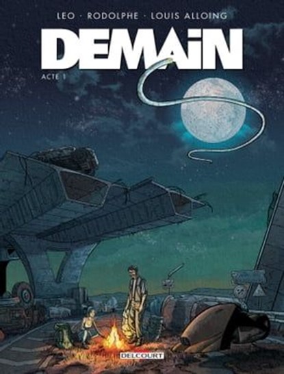 Demain T01, Rodolphe ; Leo ; Louis Alloing - Ebook - 9782413050018