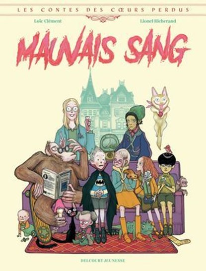 Les Contes des coeurs perdus - Mauvais Sang, Loïc Clément ; LIONEL RICHERAND - Ebook - 9782413050049