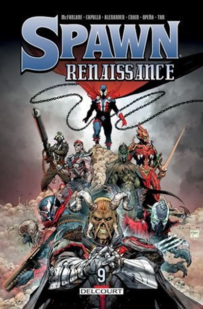 Spawn - Renaissance T09, Todd McFarlane ; Greg Capullo ; Jason Shawn Alexander ; Clayton Crain ; Philip Tan ; Jerome Opena - Ebook - 9782413050117