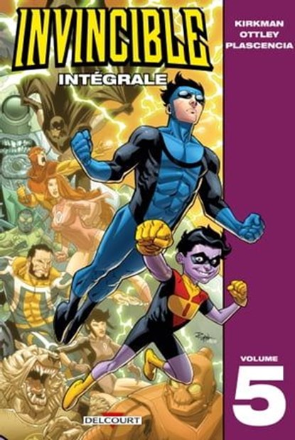 Invincible - Intégrale T05, Robert Kirkman ; Ryan Ottley ; Bill Crabtree - Ebook - 9782413050308