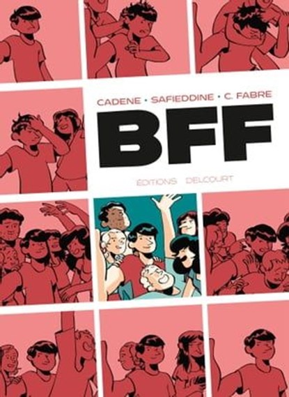 BFF, Thomas Cadène ; Joseph Safieddine ; Clément C. Fabre - Ebook - 9782413052173