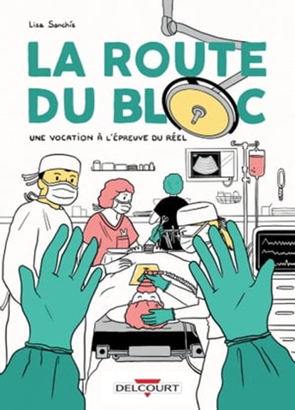 La Route du bloc, Lisa Sanchis - Ebook - 9782413052852