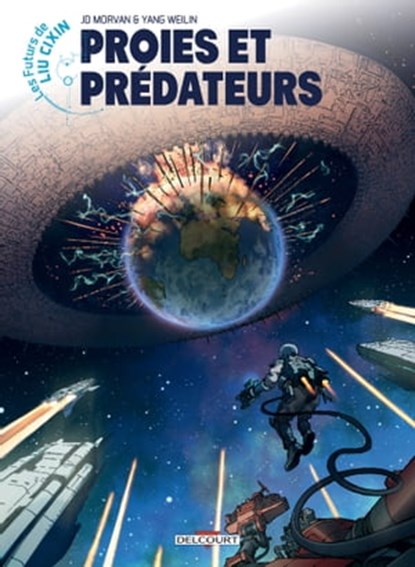 Les Futurs de Liu Cixin - Proies et Prédateurs, Yang Weilin ; Jean-David Morvan - Ebook - 9782413052975