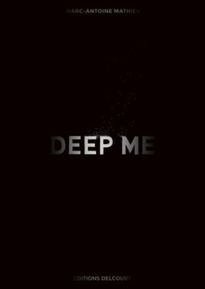 Deep Me, Marc-Antoine Mathieu - Ebook - 9782413053163