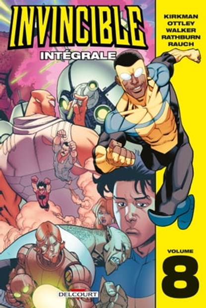 Invincible - Intégrale T08, Robert Kirkman ; Ryan Ottley - Ebook - 9782413053644