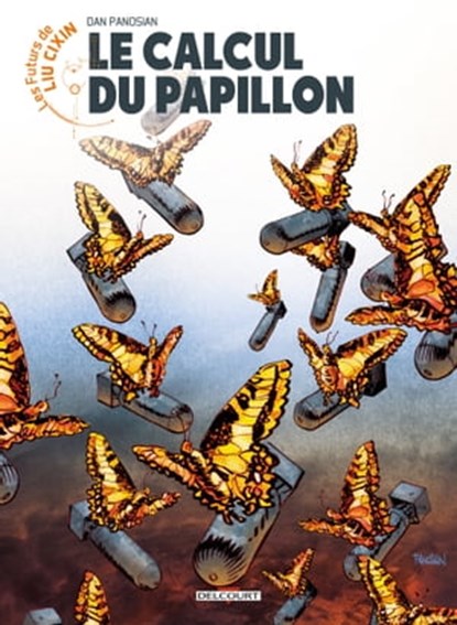 Les Futurs de Liu Cixin - Le Calcul du papillon, Dan Panosian ; Fabiana Mascolo - Ebook - 9782413055754