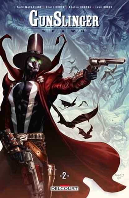 Gunslinger Spawn T02, Todd McFarlane ; Brett Booth ; Andrew Dalhouse - Ebook - 9782413055822