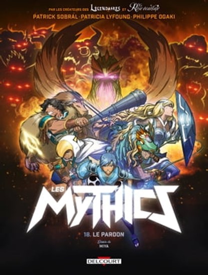 Les Mythics T18, Philippe Ogaki ; Patrick Sobral ; Patricia Lyfoung ; Miya - Ebook - 9782413055860