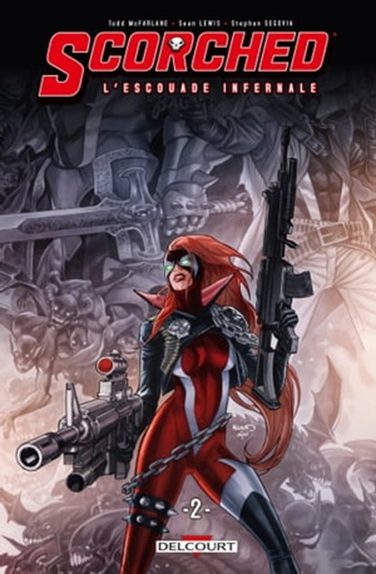 Spawn - Scorched L'Escouade Infernale T02, Todd McFarlane ; Sean Lewis ; Stephen Segovia ; paulo Siqueira - Ebook - 9782413056027