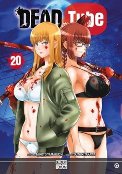 Dead Tube T20, Mikoto Yamaguchi ; Touta Kitakawa - Ebook - 9782413056232
