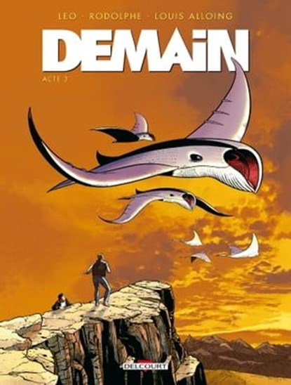 Demain T03, Rodolphe ; Leo ; Louis Alloing - Ebook - 9782413058953