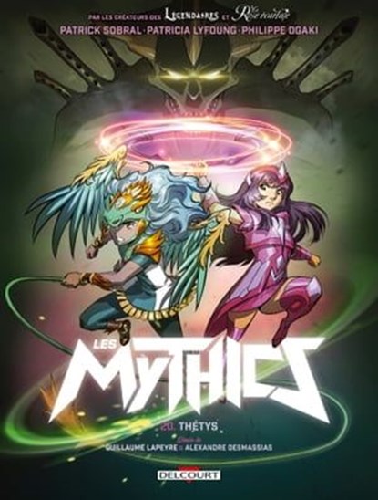 Les Mythics T20 - Thétys, Patrick Sobral ; Patricia Lyfoung ; Philippe Ogaki ; Alexandre Desmassias ; Guillaume Lapeyre ; Paillat - Ebook - 9782413058991