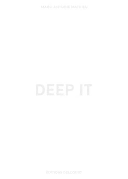 Deep It, Marc-Antoine Mathieu - Ebook - 9782413060123