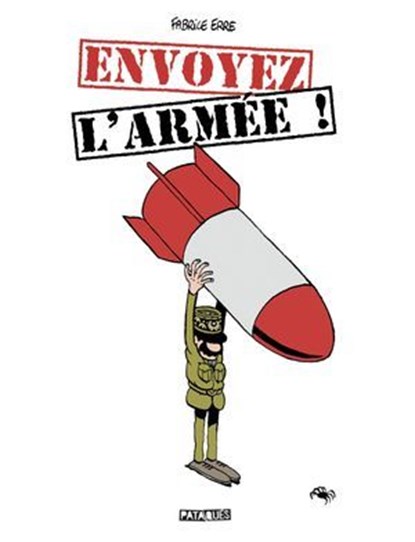 Envoyez l'armée !, Fabrice Erre ; Sandrine Greff - Ebook - 9782413061687