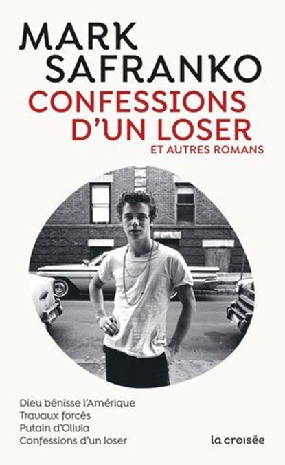 Confessions d'un loser et autres romans, Mark SaFranko - Ebook - 9782413065982