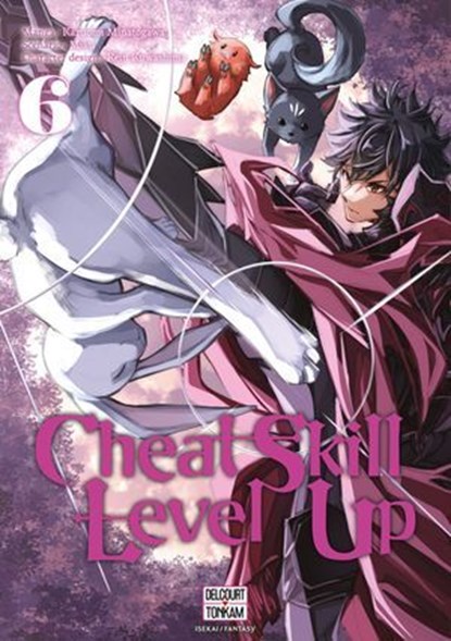 Cheat Skill Level Up T06, Miku ; Kazuomi Minatogawa ; Rein KUWASHIMA - Ebook - 9782413067313