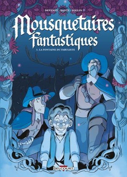 Mousquetaires fantastiques T01, JC Deveney ; Dante - Ebook - 9782413067429