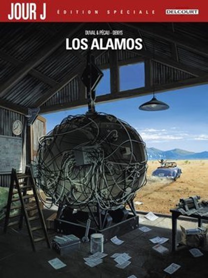 Jour J Los Alamos, Fred Duval ; Jean-Pierre Pécau ; Fred Blanchard ; Denys - Ebook - 9782413069010