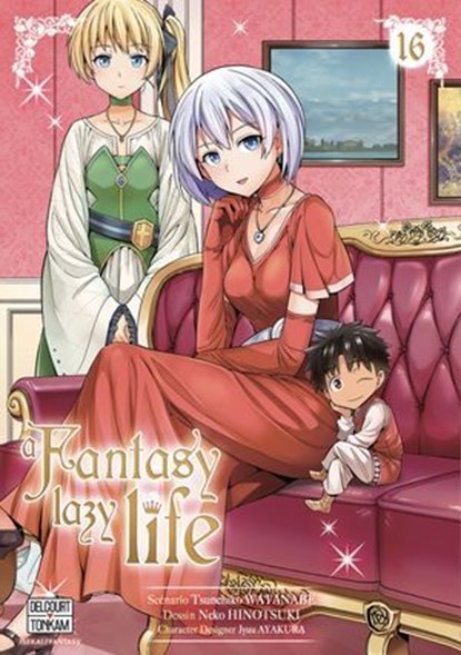 A Fantasy Lazy Life T16, Tsunehiko Watanabe ; Jyuu Ayakura - Ebook - 9782413069287