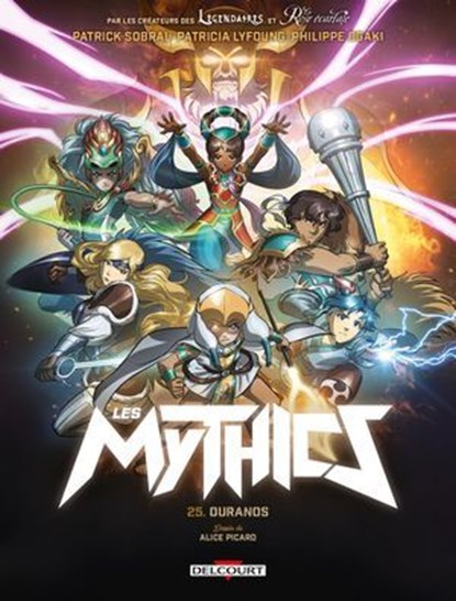 Les Mythics T25, Philippe Ogaki ; Patrick Sobral ; Patricia Lyfoung ; Miya - Ebook - 9782413069836