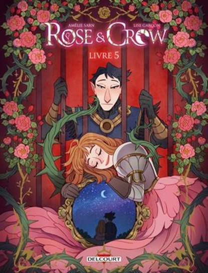 Rose and Crow T05, Amélie Sarn ; Lise Garçon - Ebook - 9782413070177