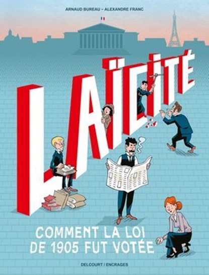Laïcité : Comment la loi de 1905 fut votée, ARNAUD BUREAU ; Alexandre Franc - Ebook - 9782413071037