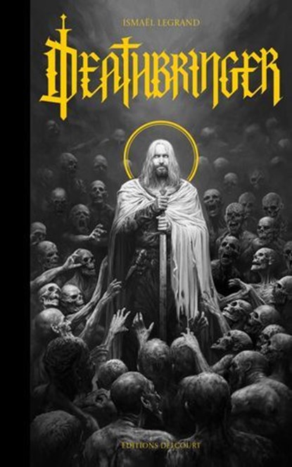 Deathbringer, Ismaël Legrand - Ebook - 9782413071327