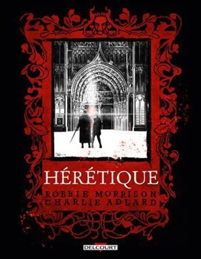 Hérétique, Robbie Morrison ; Charlie Adlard - Ebook - 9782413071983
