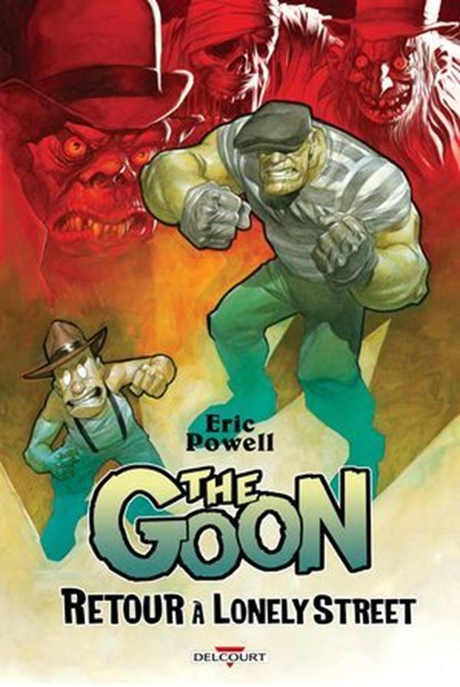 The Goon - Retour À Lonely Street, Eric Powell ; Brett PARSON ; Thomas Sniegoski ; Rachel Cohen - Ebook - 9782413072461