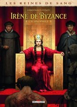 Les Reines de sang - Irène de Byzance, l'iconophile T02 - Corbeyran ; Gabriel Ippóliti - 9782413073505