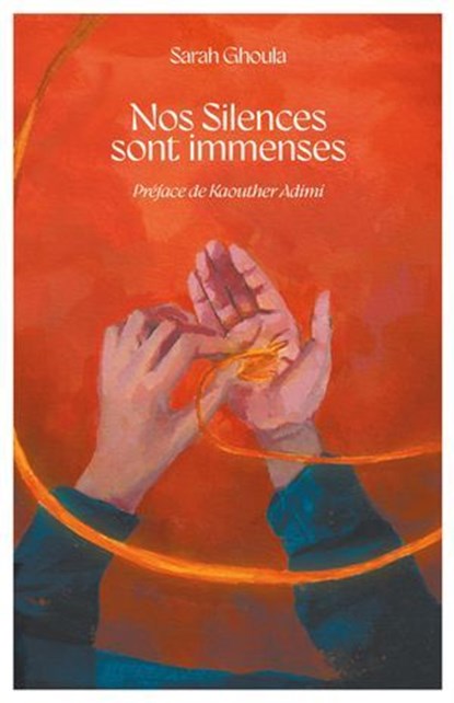 Nos silences sont immenses, Sarah Ghoula ; Kaouther Adimi - Ebook - 9782487209091