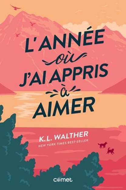 L'année où j'ai appris à aimer, K.L. Walther - Ebook - 9782487412316