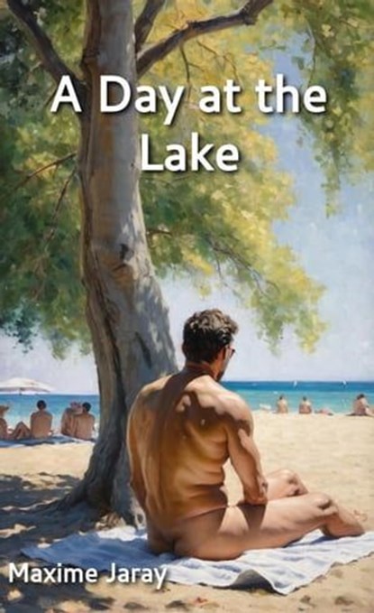 A Day at the Lake, Maxime Jaray - Ebook - 9782487421059