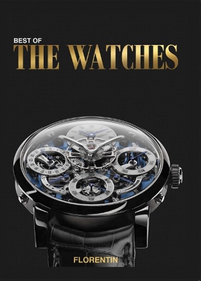 Best of the Watches, Editions Florentin - Gebonden - 9782487507098