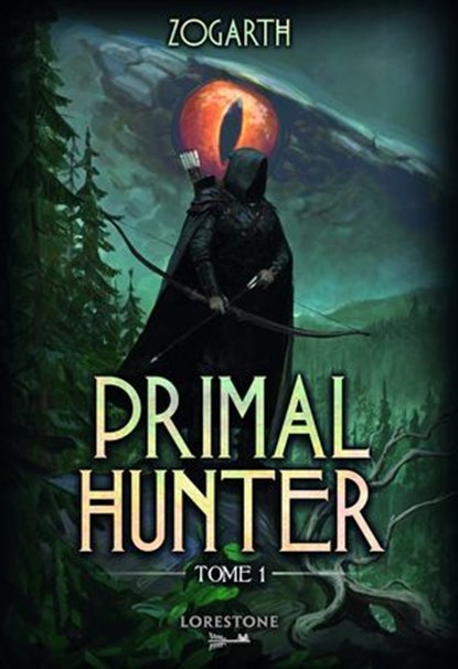 Primal Hunter - Tome 1 : une aventure de LitRPG. Saga de science-fiction et fantasy aux deux millions de lecteurs, Livre nouveauté 2024 (version française), Zogarth - Ebook - 9782487700024