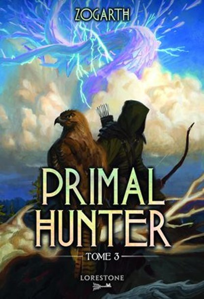 Primal Hunter - Tome 3 : une aventure de LitRPG. Saga de science-fiction et fantasy aux deux millions de lecteurs, Livre nouveauté 2025 (version française), Zogarth - Ebook - 9782487700079
