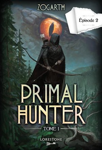 Primal Hunter - Tome 1 Episode 2, Zogarth - Ebook - 9782487700208