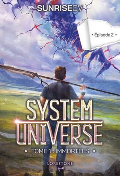 System Universe - Tome 1 : Immortels - Episode 2 : une aventure de LitRPG. Série de science-fiction et fantasy best-seller, Livre nouveauté 2025, SunriseCV - Ebook - 9782487700307