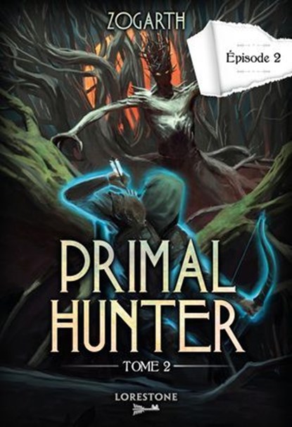 Primal Hunter - Tome 2 Episode 2, Zogarth - Ebook - 9782487700444