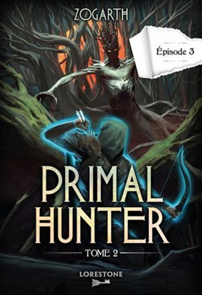 Primal Hunter - Tome 2 Episode 3, Zogarth - Ebook - 9782487700451