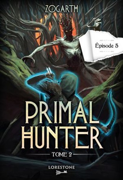 Primal Hunter - Tome 2 Episode 5, Zogarth - Ebook - 9782487700475
