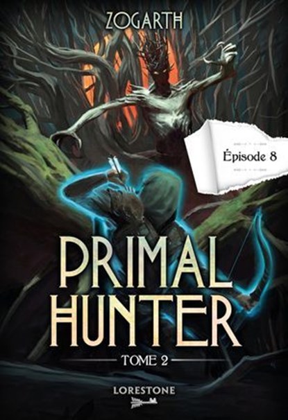 Primal Hunter - Tome 2 Episode 8, Zogarth - Ebook - 9782487700505