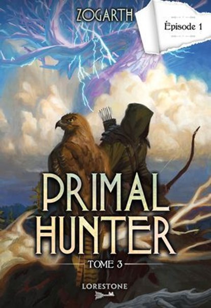 Primal Hunter - Tome 3 Episode 1, Zogarth - Ebook - 9782487700802