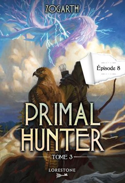 Primal Hunter - Tome 3 Episode 8, Zogarth - Ebook - 9782487700871